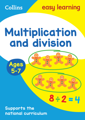Multiplication and Division Ages 5-7: Ideal for Home Learning - Collins Easy Learning