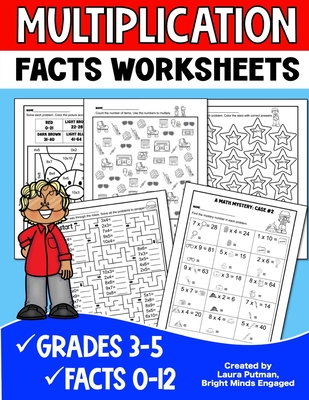 Multiplication Facts Worksheets: Grades 3-5 Digits 0-12 Math Worksheets - Putman, Laura