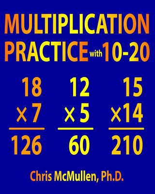 Multiplication Practice with 10-20: Improve Your Math Fluency Worksheets - McMullen, Chris