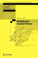 Multiplicative Invariant Theory