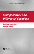 Multiplicative Partial Differential Equations