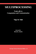 Multiprocessing: Trade-Offs in Computation and Communication