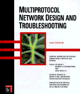 Multiprotocol Network Design and Troubleshooting