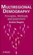 Multiregional Demography: Principles, Methods and Extensions - Rogers, Andrei