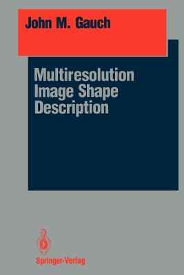 Multiresolution Image Shape Description - Gauch, John M