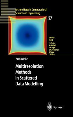 Multiresolution Methods in Scattered Data Modelling - Iske, Armin