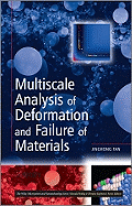 Multiscale Analysis of Deformation and Failure of Materials