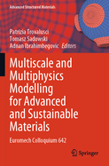 Multiscale and Multiphysics Modelling for Advanced and Sustainable Materials: Euromech Colloquium 642