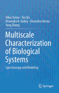Multiscale Characterization of Biological Systems: Spectroscopy and Modeling