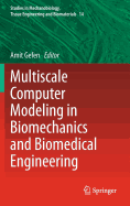 Multiscale Computer Modeling in Biomechanics and Biomedical Engineering
