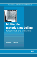 Multiscale Materials Modelling: Fundamentals and Applications