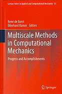 Multiscale Methods in Computational Mechanics: Progress and Accomplishments