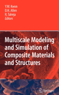 Multiscale Modeling and Simulation of Composite Materials and Structures