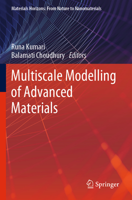 Multiscale Modelling of Advanced Materials - Kumari, Runa (Editor), and Choudhury, Balamati (Editor)