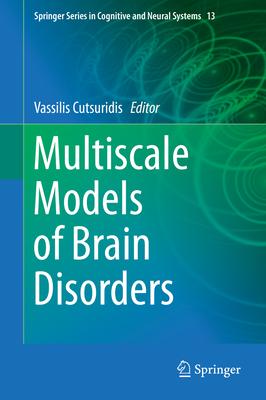 Multiscale Models of Brain Disorders - Cutsuridis, Vassilis (Editor)