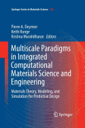 Multiscale Paradigms in Integrated Computational Materials Science and Engineering: Materials Theory, Modeling, and Simulation for Predictive Design