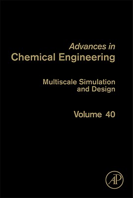 Multiscale Simulation and Design: Volume 40 - Marin, Guy B