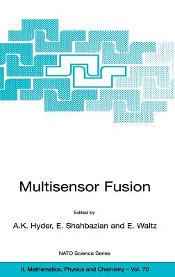 Multisensor Fusion - Hyder, Anthony K (Editor), and Shahbazian, E (Editor), and Waltz, E (Editor)