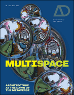 Multispace: Architecture at the Dawn of the Metaverse