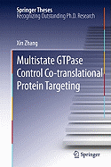 Multistate Gtpase Control Co-Translational Protein Targeting
