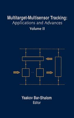 Multitarget-Multisensor Tracking: Applications and Advances - Bar-Shalom, Yaakov (Editor)