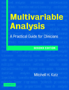 Multivariable Analysis: A Practical Guide for Clinicians