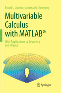 Multivariable Calculus with MATLAB�: With Applications to Geometry and Physics