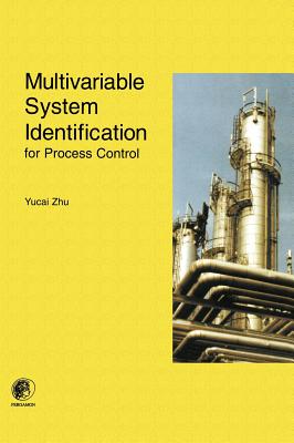 Multivariable System Identification for Process Control - Zhu, Y