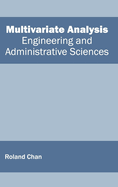 Multivariate Analysis: Engineering and Administrative Sciences