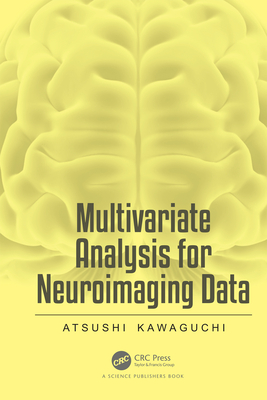 Multivariate Analysis for Neuroimaging Data - Kawaguchi, Atsushi