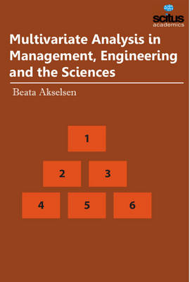 Multivariate Analysis in Management, Engineering and the Sciences - Akselsen, Beata (Editor)