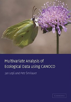 Multivariate Analysis of Ecological Data Using CANOCO - Leps, Jan, and Smilauer, Petr