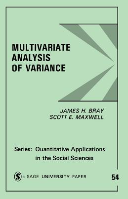 Multivariate Analysis of Variance - Bray, James H, and Maxwell, Scott E