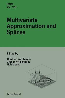 Multivariate Approximation and Splines - N�rnberger, G�nther (Editor), and Schmidt, Jochen W (Editor), and Walz, Guido (Editor)