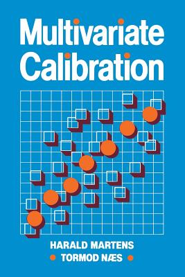 Multivariate Calibration - Martens, Harald, and N�s, Tormod