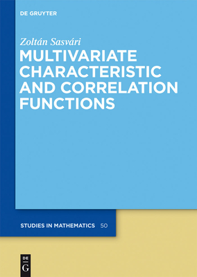 Multivariate Characteristic and Correlation Functions - Sasv�ri, Zolt�n