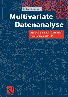 Multivariate Datenanalyse: Am Beispiel Des Statistischen Programmpakets SPSS - Kockl?uner, Gerhard