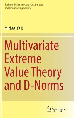 Multivariate Extreme Value Theory and D-Norms - Falk, Michael