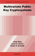 Multivariate Public Key Cryptosystems