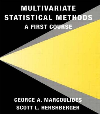 Multivariate Statistical Methods: A First Course - Marcoulides, George A, and Hershberger, Scott L
