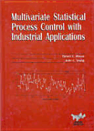 Multivariate Statistical Process Control with Industrial Applications