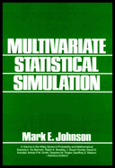 Multivariate Statistical Simulation: A Guide to Selecting and Generating Continuous Multivariate Distributions