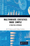 Multivariate Statistics Made Simple: A Practical Approach