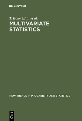 Multivariate Statistics - Kollo, T (Editor), and Tiit, E -M (Editor), and Srivastava, M (Editor)