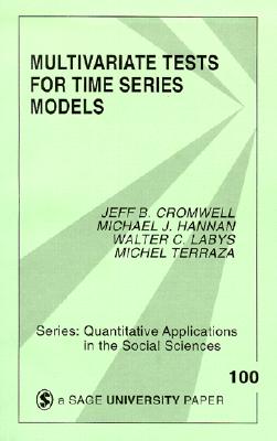 Multivariate Tests for Time Series Models - Cromwell, Jeffrey B, and Labys, Walter C, and Hannan, Michael J