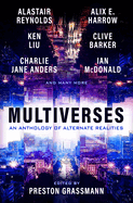 Multiverses: An Anthology of Alternate Realities