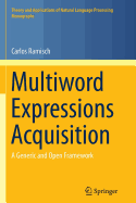 Multiword Expressions Acquisition: A Generic and Open Framework