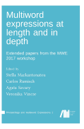 Multiword Expressions at Length and in Depth