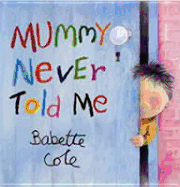 Mummy Never Told Me