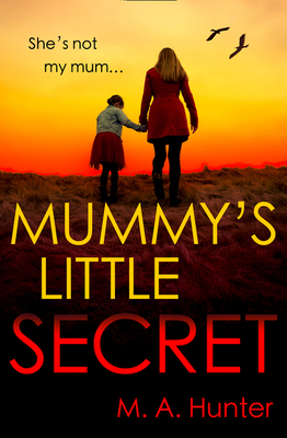 Mummy's Little Secret - Hunter, M A